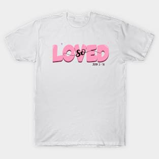 So Loved JOHN 3 16 T-Shirt